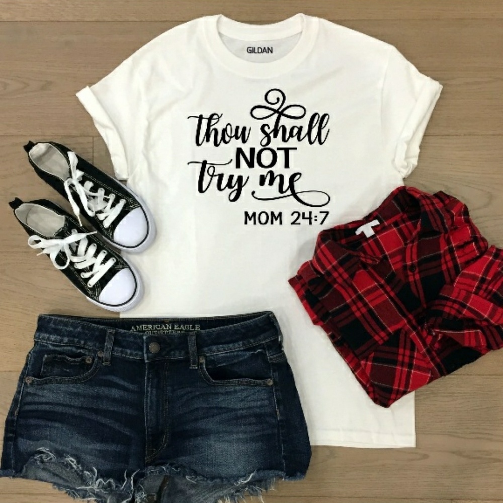 Thou Shalt Not Try Me Funny Mom T Shirt